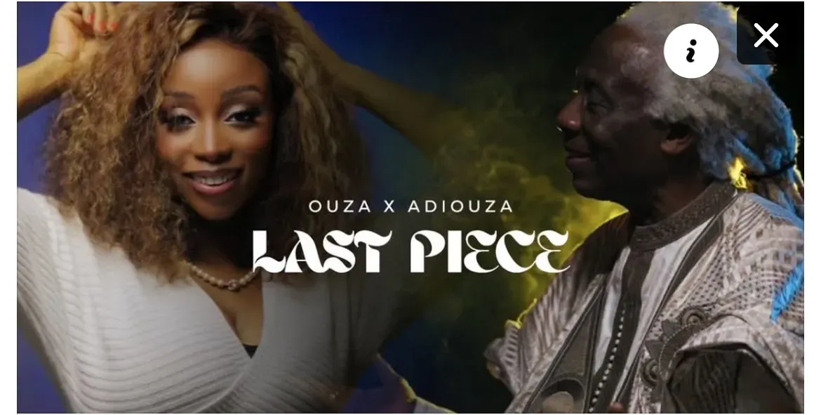 Ouza devoile \'\'Last Piece\'\' en feat avec sa fille Adiouza